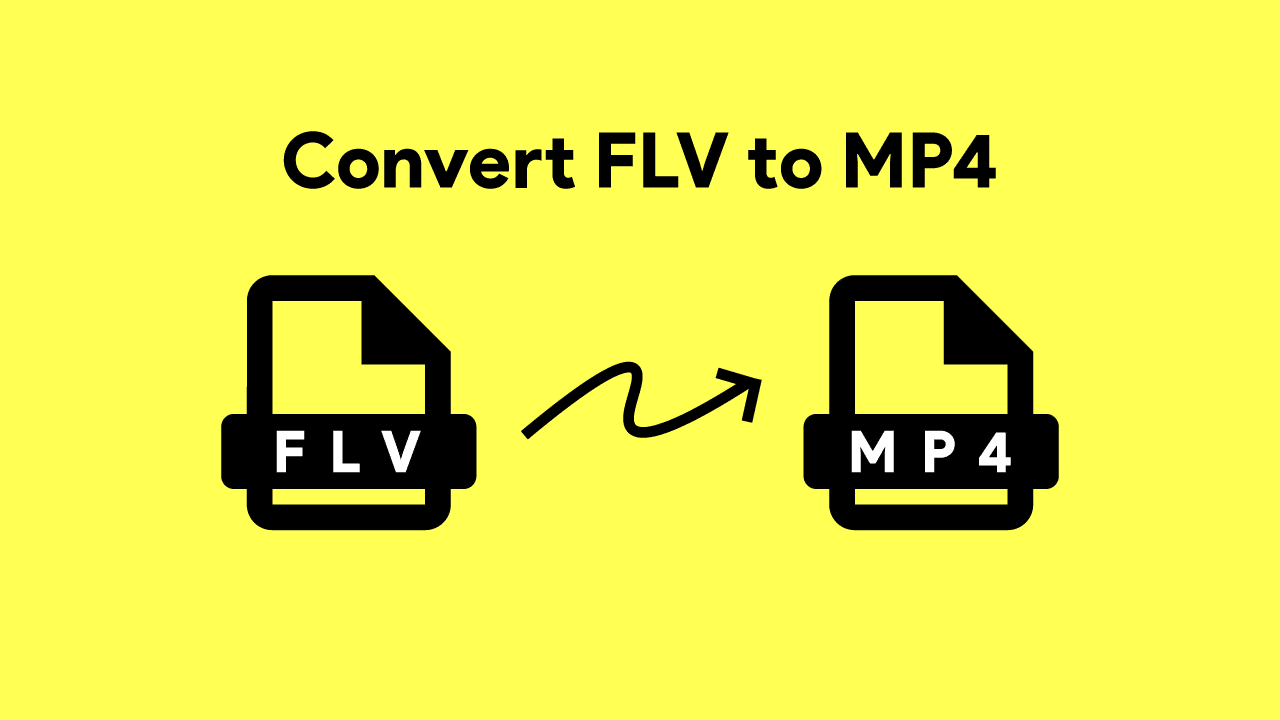 Convert FLV to MP4 Easily