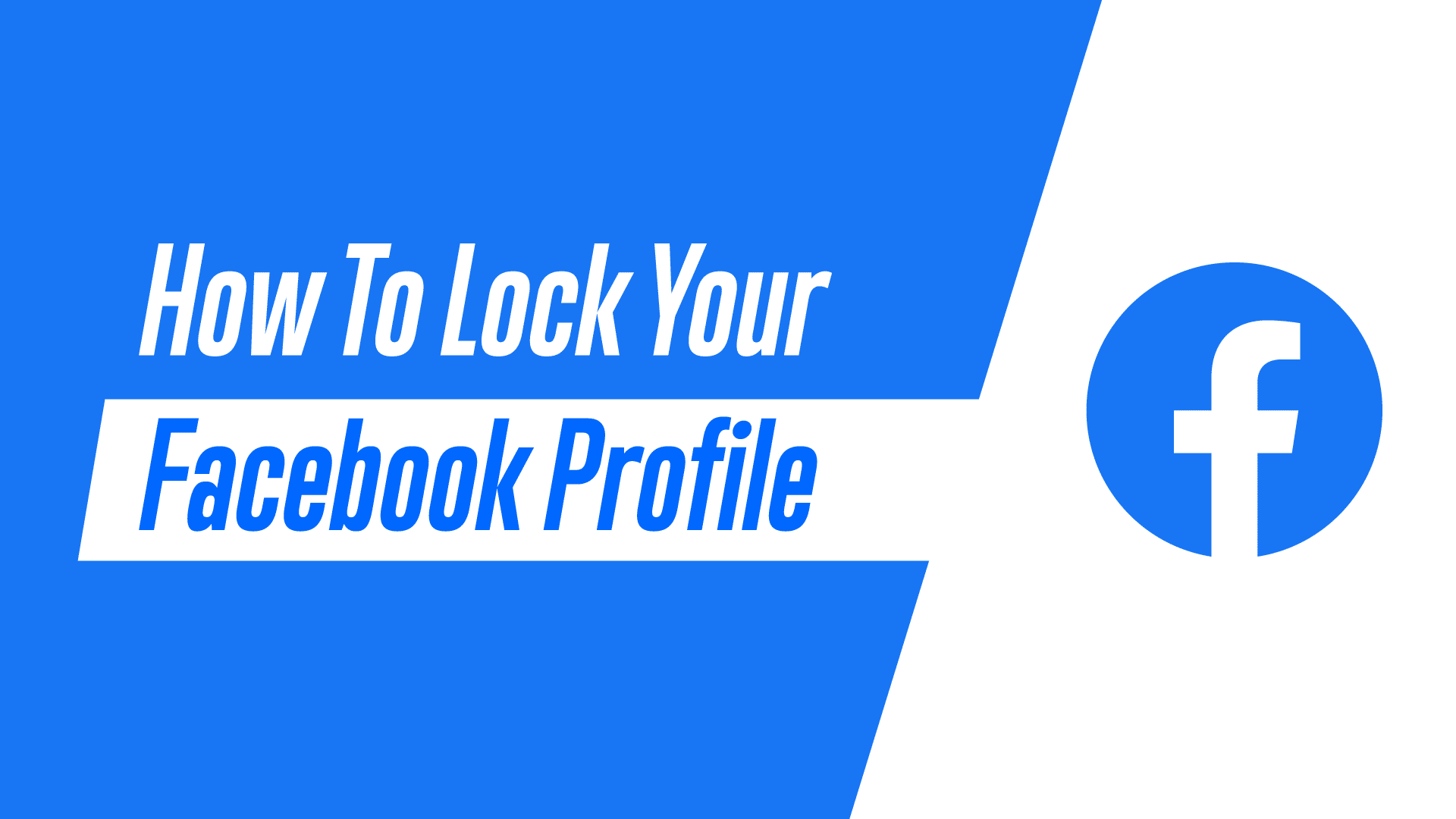 How To Lock Facebook Profile Easily