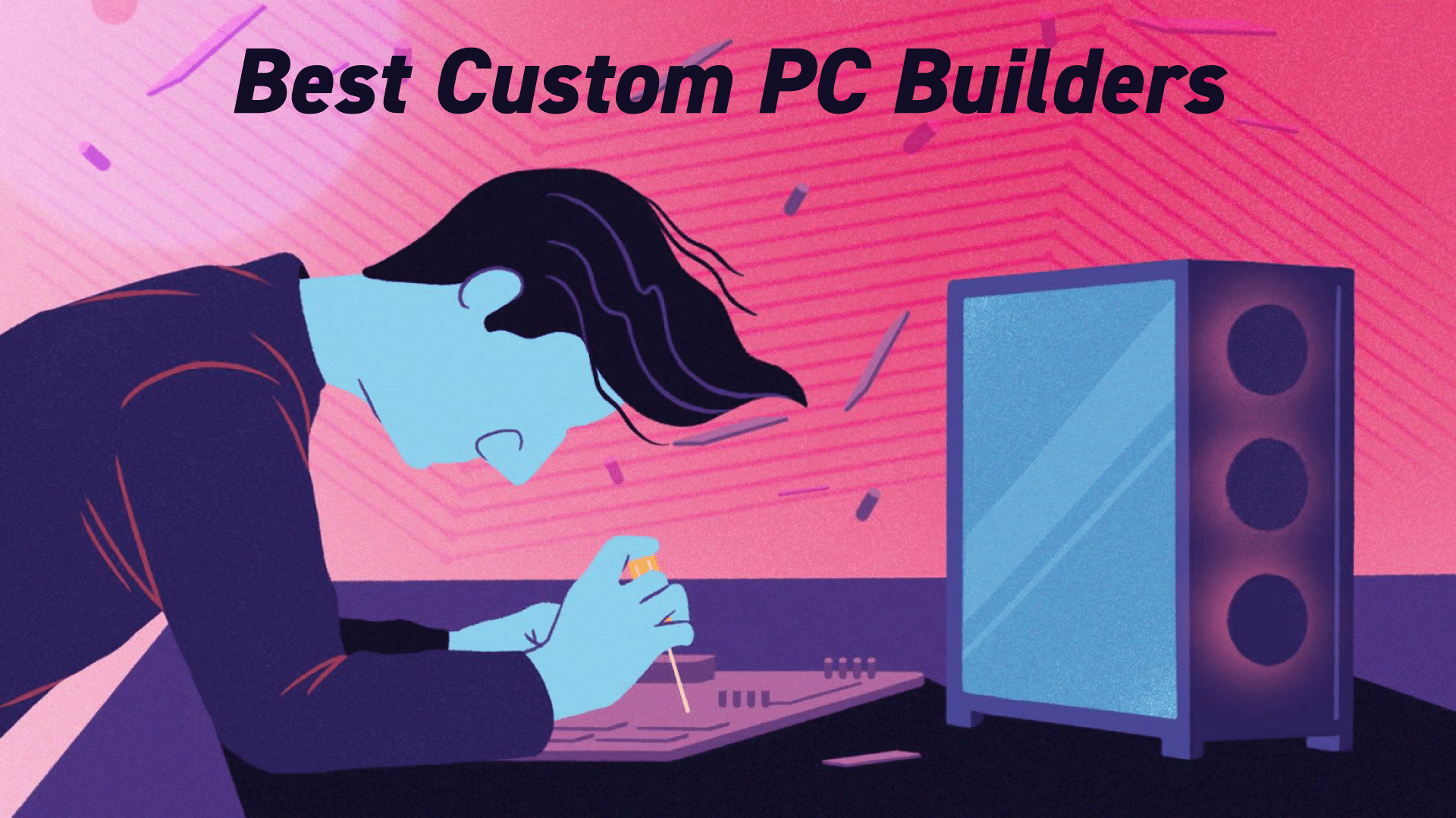 Best Custom PC Builders