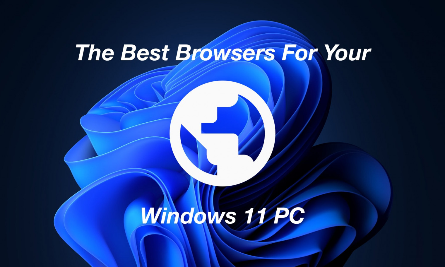 The Best Browser for Windows 11 PC in 2024