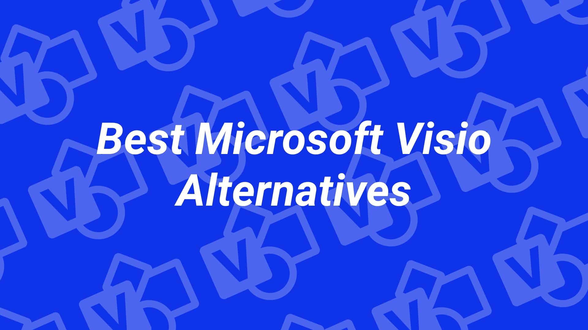 Best Microsoft Visio Alternatives