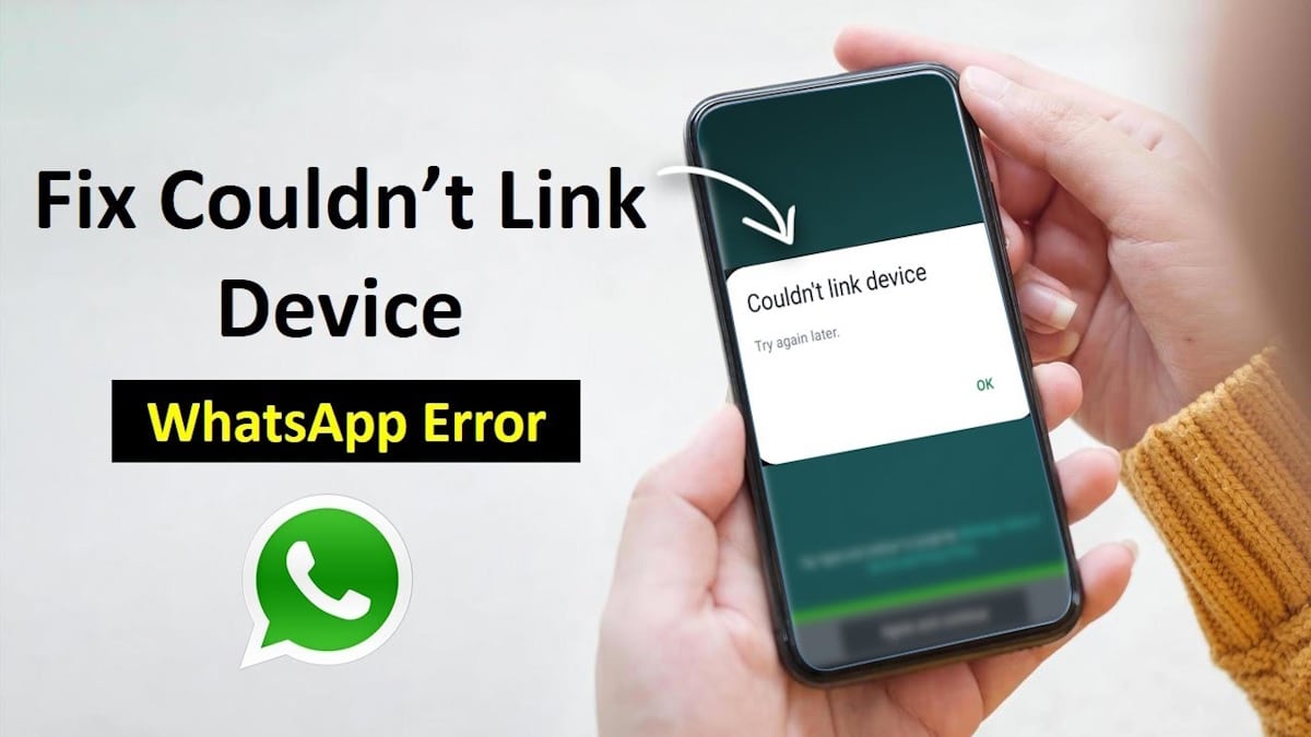 WhatsApp Couldn't link device